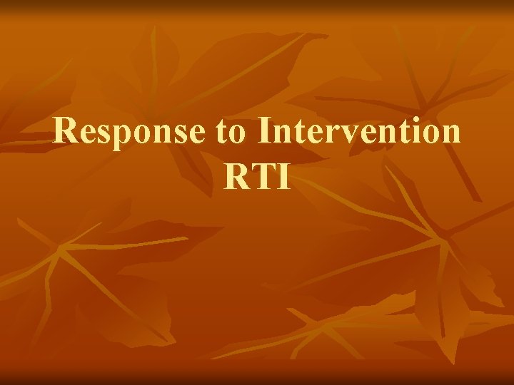 Response to Intervention RTI 