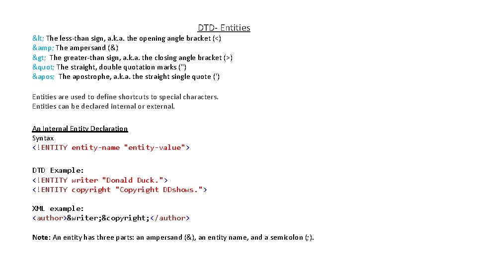 DTD- Entities < The less-than sign, a. k. a. the opening angle bracket (<)