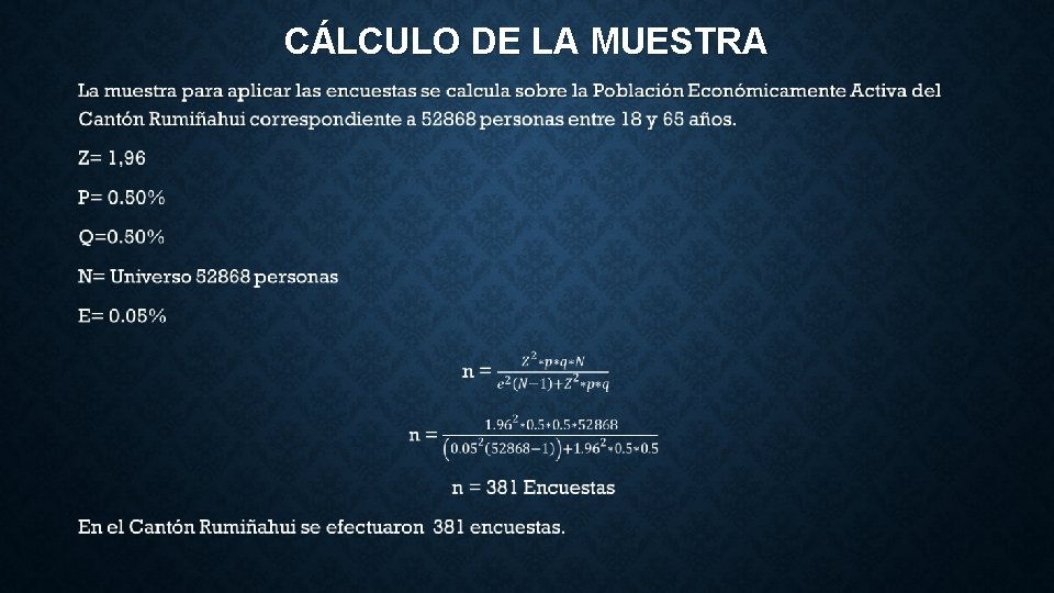 CÁLCULO DE LA MUESTRA • 