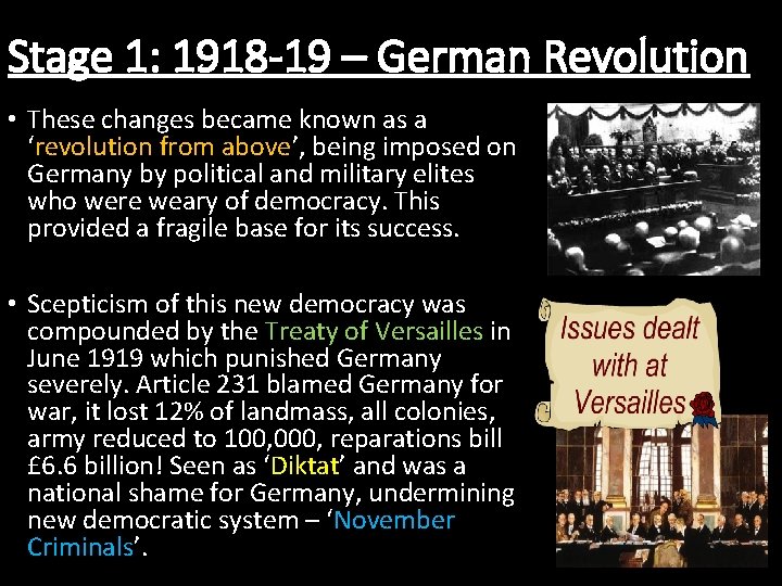 Stage 1: 1918 -19 – German Revolution • These changes became known as a