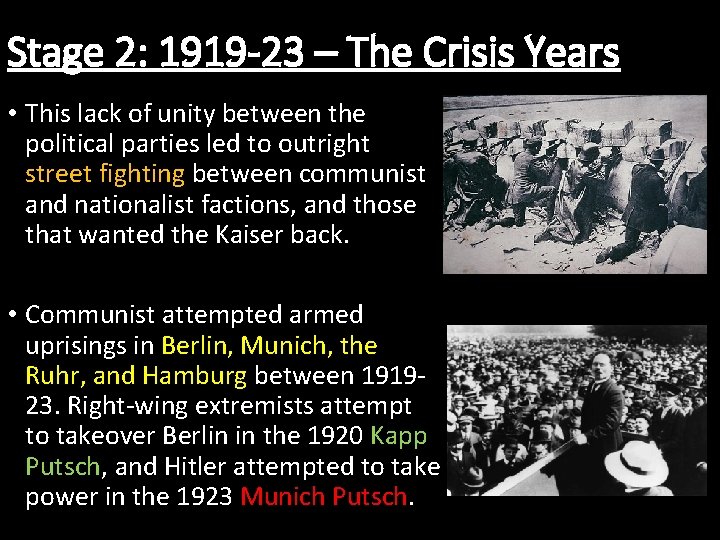 Stage 2: 1919 -23 – The Crisis Years • This lack of unity between