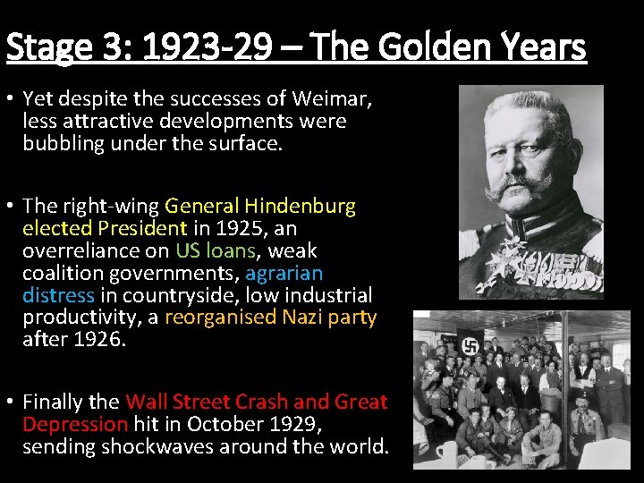 Stage 3: 1923 -29 – The Golden Years • Yet despite the successes of