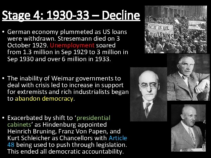 Stage 4: 1930 -33 – Decline • German economy plummeted as US loans were