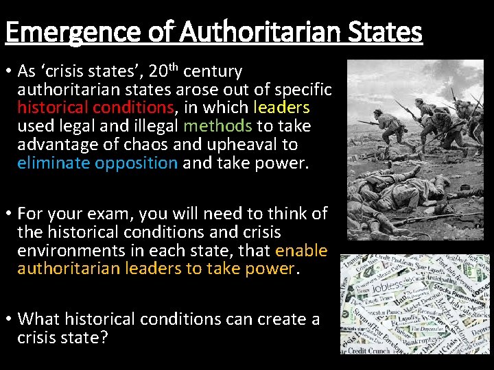Emergence of Authoritarian States • As ‘crisis states’, 20 th century authoritarian states arose
