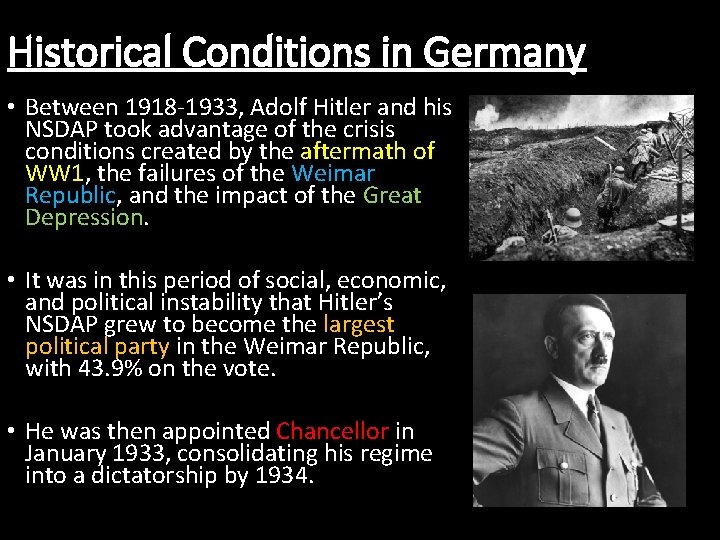 Historical Conditions in Germany • Between 1918 -1933, Adolf Hitler and his NSDAP took