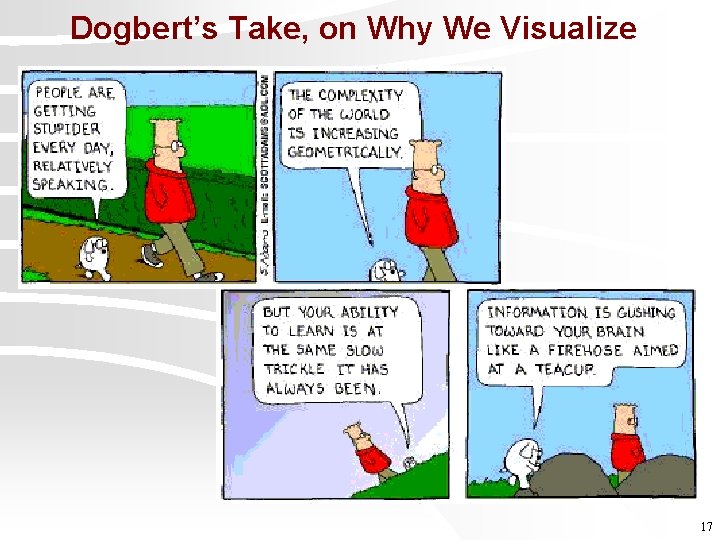 Dogbert’s Take, on Why We Visualize 17 