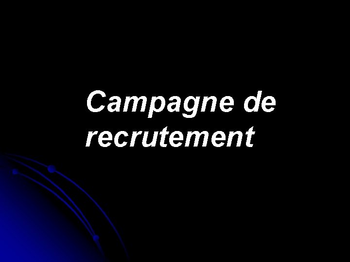 Campagne de recrutement 