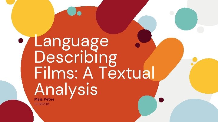 Language Describing Films: A Textual Analysis Maia Petee 11285208 