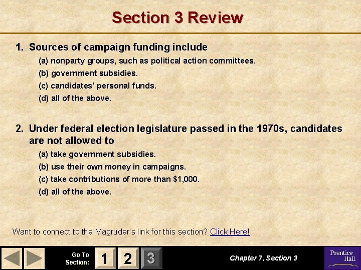 Section 3 Review 1. Sources of campaign funding include (a) nonparty groups, such as