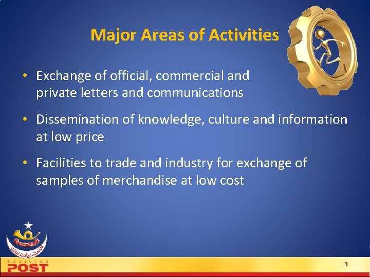 Major Areas of Activities • Exchange of official, commercial and private letters and communications