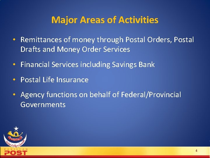 Major Areas of Activities • Remittances of money through Postal Orders, Postal Drafts and