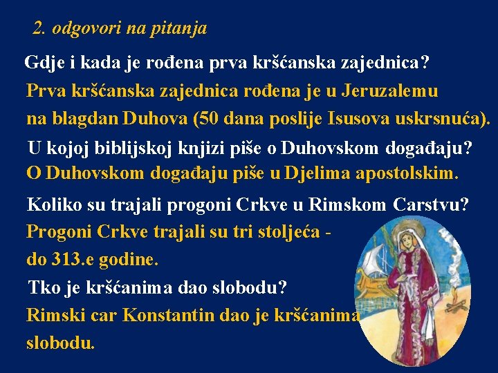 2. odgovori na pitanja Gdje i kada je rođena prva kršćanska zajednica? Prva kršćanska