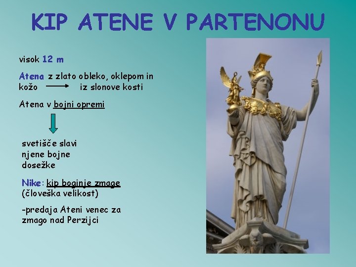 KIP ATENE V PARTENONU visok 12 m Atena z zlato obleko, oklepom in kožo KIP ATENE V PARTENONU visok 12 m Atena z zlato obleko, oklepom in kožo