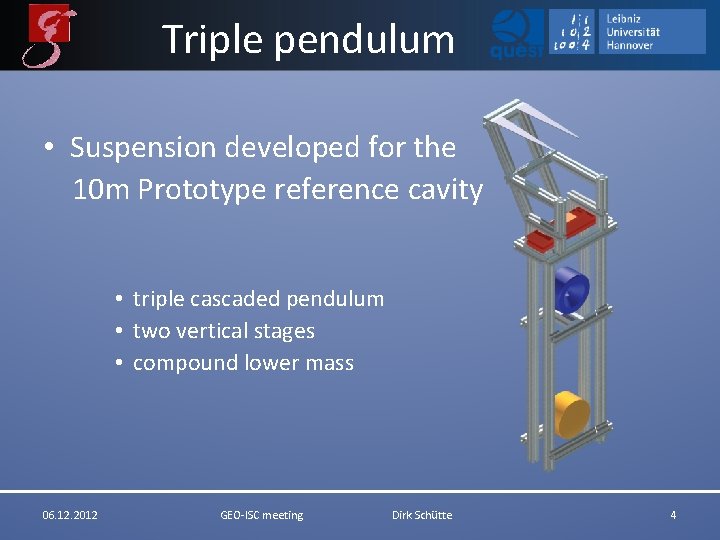 Triple pendulum • Suspension developed for the 10 m Prototype reference cavity • triple