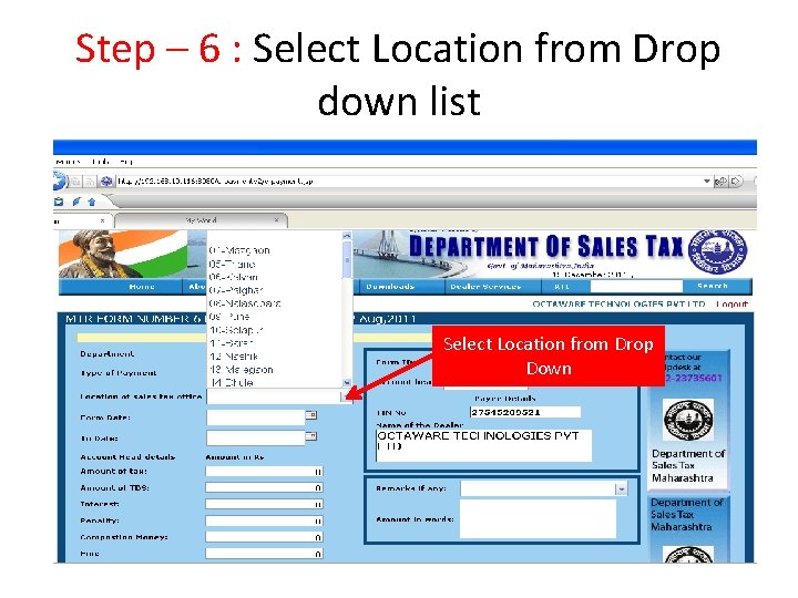 Step – 6 : Select Location from Drop down list Select Location from Drop Step – 6 : Select Location from Drop down list Select Location from Drop
