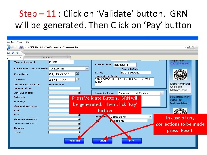 Step – 11 : Click on ‘Validate’ button. GRN will be generated. Then Click Step – 11 : Click on ‘Validate’ button. GRN will be generated. Then Click