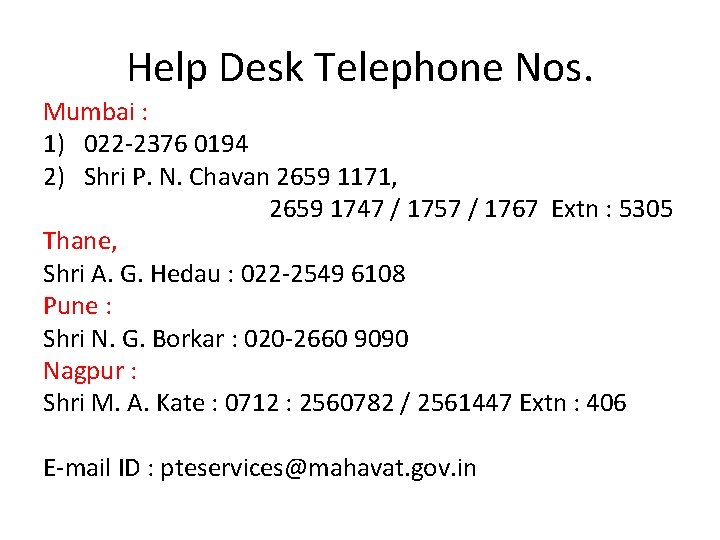 Help Desk Telephone Nos. Mumbai : 1) 022 -2376 0194 2) Shri P. N. Help Desk Telephone Nos. Mumbai : 1) 022 -2376 0194 2) Shri P. N.
