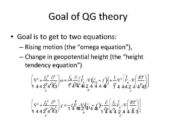 Goal of QG theory • Goal is to get to two equations: – Rising Goal of QG theory • Goal is to get to two equations: – Rising