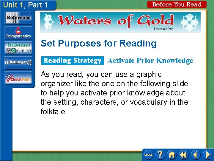 Unit 1, Part 1 Set Purposes for Reading Activate Prior Knowledge As you read, Unit 1, Part 1 Set Purposes for Reading Activate Prior Knowledge As you read,