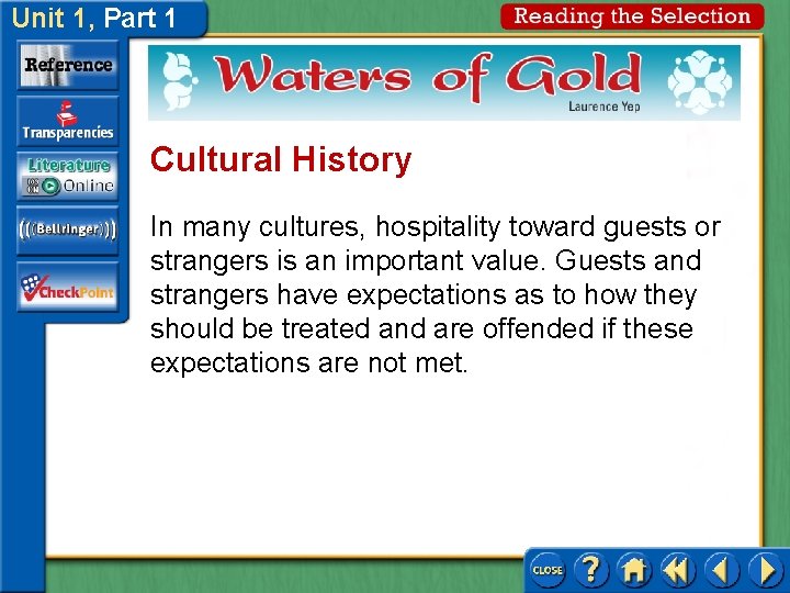 Unit 1, Part 1 Cultural History In many cultures, hospitality toward guests or strangers Unit 1, Part 1 Cultural History In many cultures, hospitality toward guests or strangers
