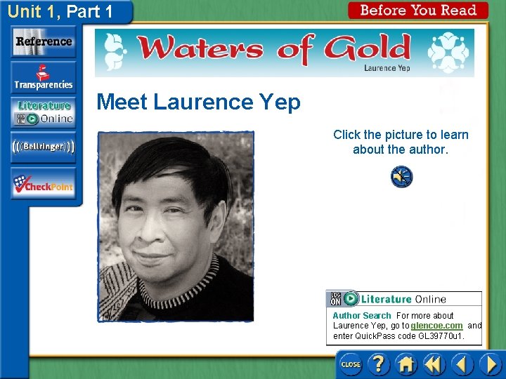 Unit 1, Part 1 Meet Laurence Yep Click the picture to learn about the Unit 1, Part 1 Meet Laurence Yep Click the picture to learn about the