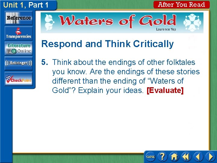 Unit 1, Part 1 Respond and Think Critically 5. Think about the endings of Unit 1, Part 1 Respond and Think Critically 5. Think about the endings of