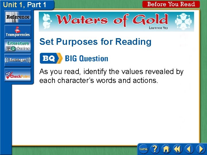Unit 1, Part 1 Set Purposes for Reading As you read, identify the values Unit 1, Part 1 Set Purposes for Reading As you read, identify the values