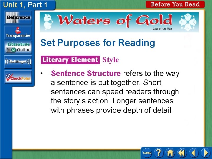 Unit 1, Part 1 Set Purposes for Reading Style • Sentence Structure refers to Unit 1, Part 1 Set Purposes for Reading Style • Sentence Structure refers to