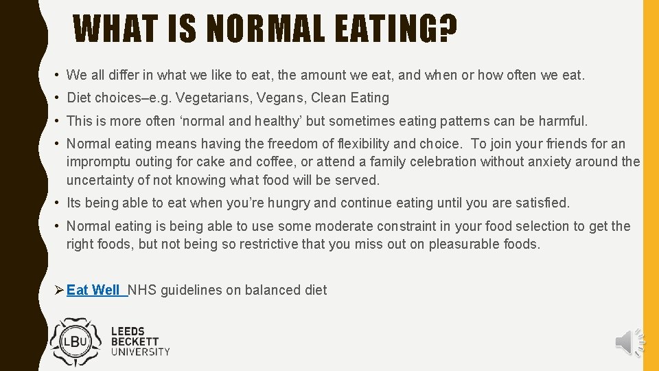 WHAT IS NORMAL EATING? • We all differ in what we like to eat,