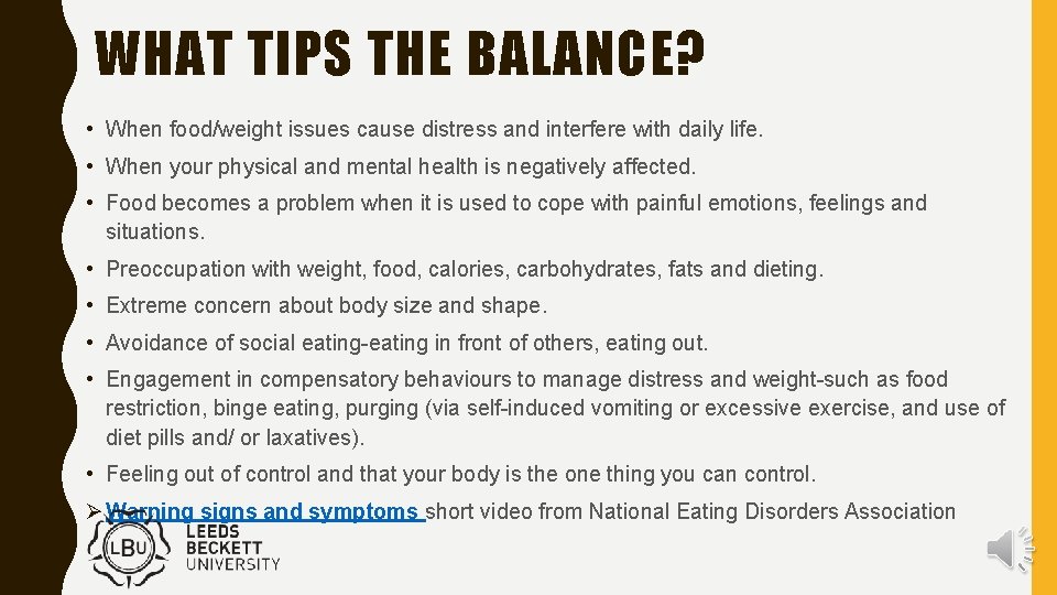 WHAT TIPS THE BALANCE? • When food/weight issues cause distress and interfere with daily