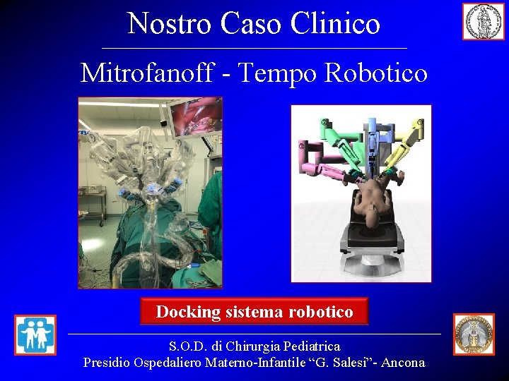 Nostro Caso Clinico Mitrofanoff - Tempo Robotico Docking sistema robotico S. O. D. di