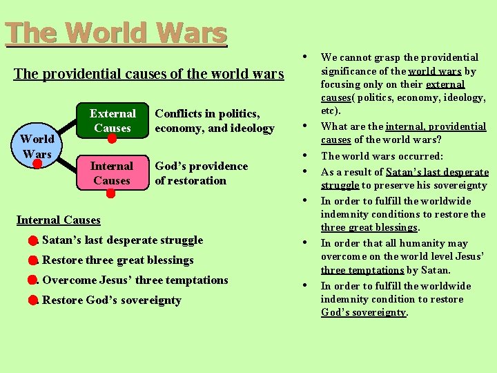 The World Wars • The providential causes of the world wars World Wars External The World Wars • The providential causes of the world wars World Wars External