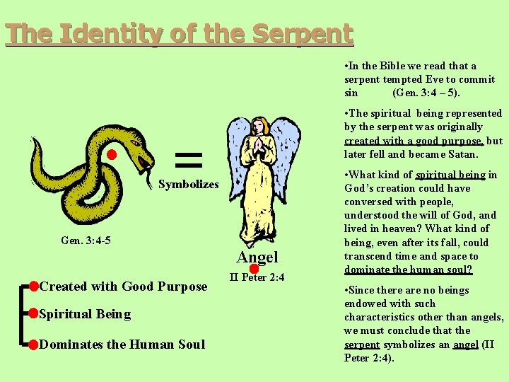 The Identity of the Serpent • In the Bible we read that a serpent The Identity of the Serpent • In the Bible we read that a serpent