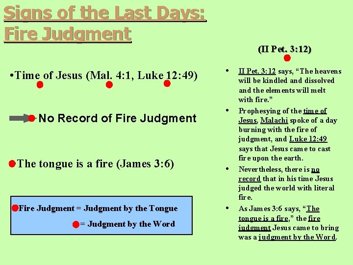 Signs of the Last Days: Fire Judgment • Time of Jesus (Mal. 4: 1, Signs of the Last Days: Fire Judgment • Time of Jesus (Mal. 4: 1,