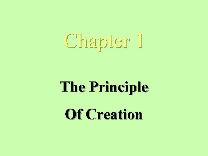 Chapter 1 The Principle Of Creation Chapter 1 The Principle Of Creation