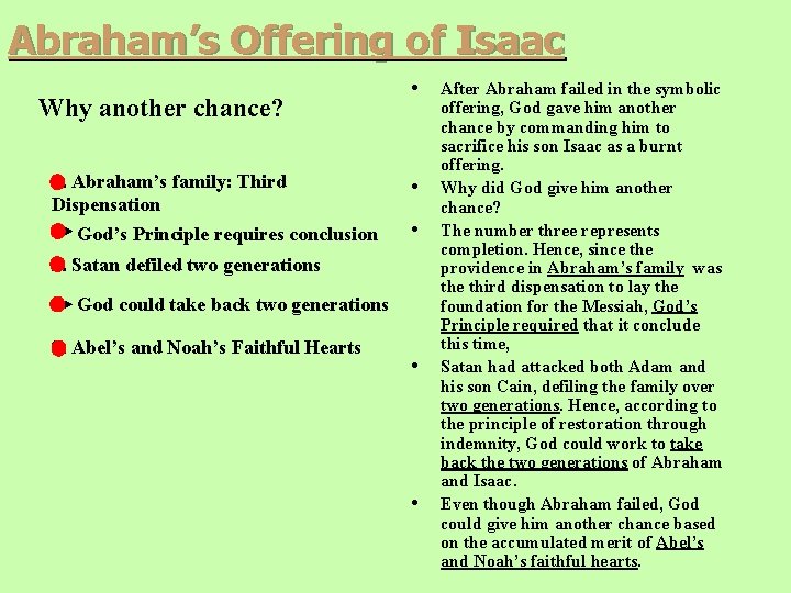 Abraham’s Offering of Isaac Why another chance? 1. Abraham’s family: Third Dispensation God’s Principle Abraham’s Offering of Isaac Why another chance? 1. Abraham’s family: Third Dispensation God’s Principle