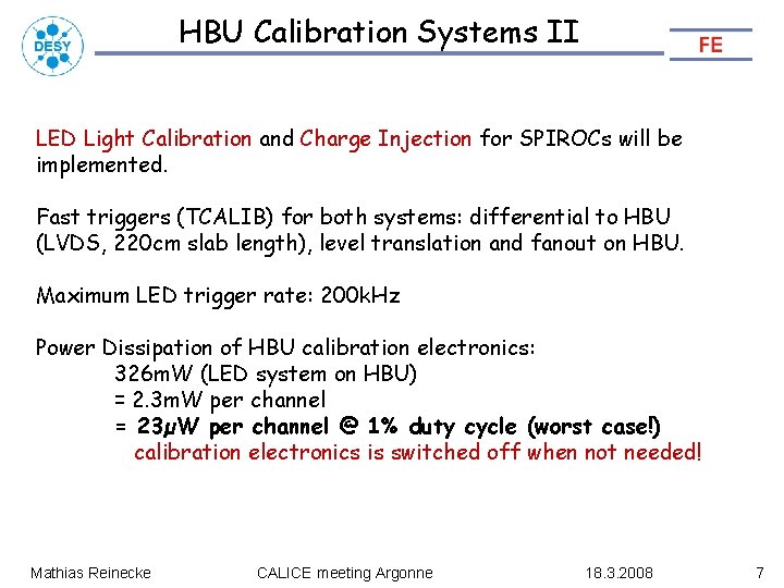 HBU Calibration Systems II LED Light Calibration and Charge Injection for SPIROCs will be