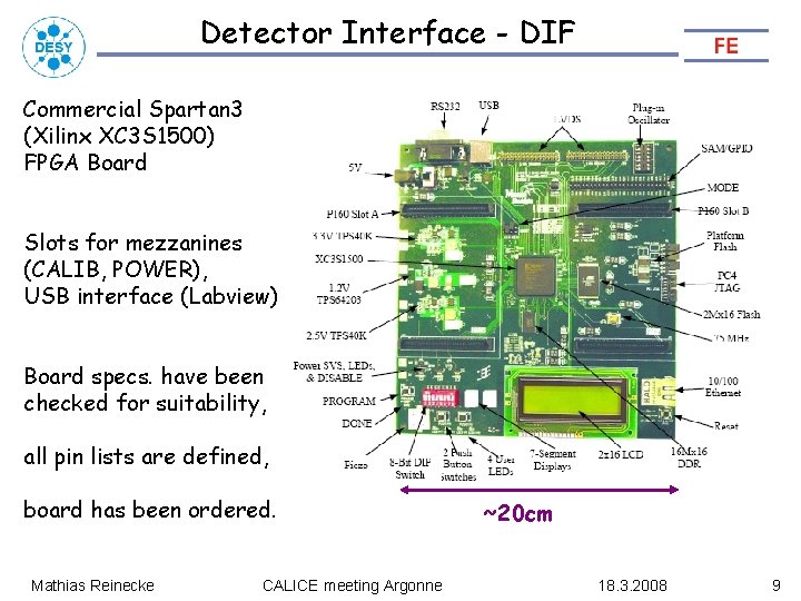 Detector Interface - DIF Commercial Spartan 3 (Xilinx XC 3 S 1500) FPGA Board