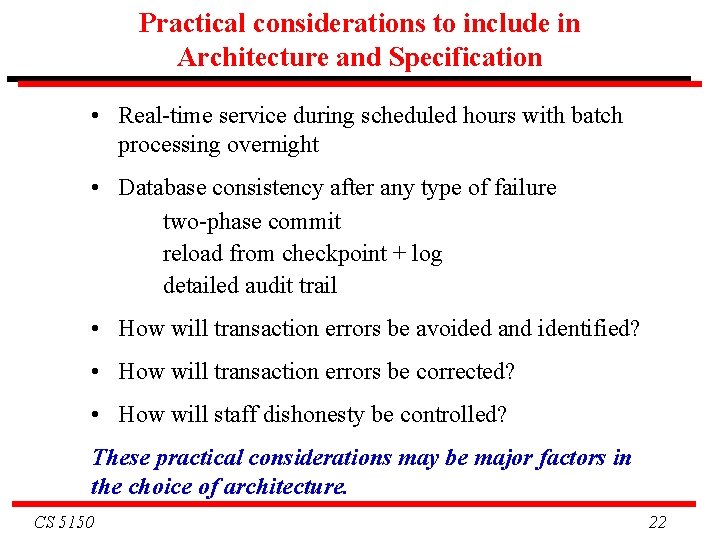 Practical considerations to include in Architecture and Specification • Real-time service during scheduled hours Practical considerations to include in Architecture and Specification • Real-time service during scheduled hours