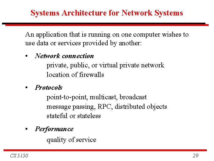 Systems Architecture for Network Systems An application that is running on one computer wishes Systems Architecture for Network Systems An application that is running on one computer wishes