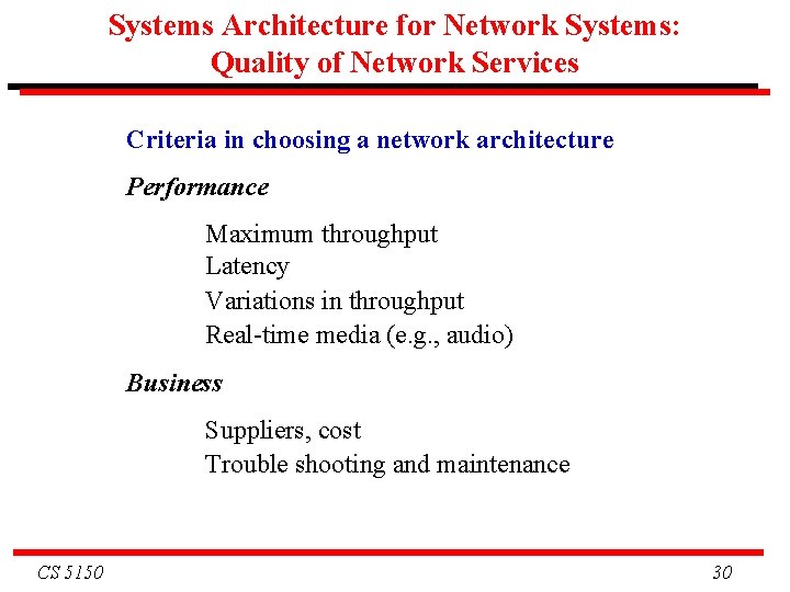 Systems Architecture for Network Systems: Quality of Network Services Criteria in choosing a network Systems Architecture for Network Systems: Quality of Network Services Criteria in choosing a network