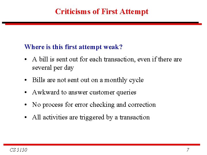 Criticisms of First Attempt Where is this first attempt weak? • A bill is Criticisms of First Attempt Where is this first attempt weak? • A bill is