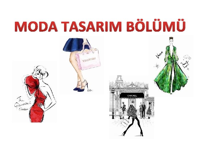 MODA TASARIM BÖLÜMÜ 