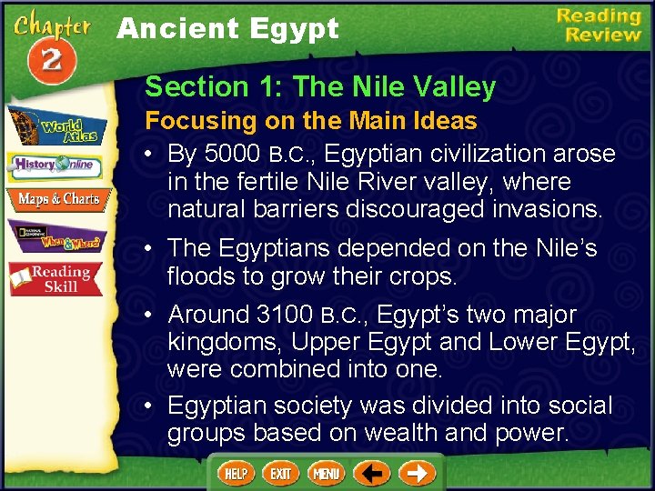 Ancient Egypt Section 1: The Nile Valley Focusing on the Main Ideas • By