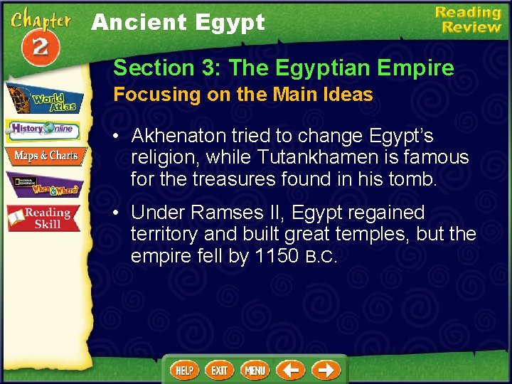 Ancient Egypt Section 3: The Egyptian Empire Focusing on the Main Ideas • Akhenaton