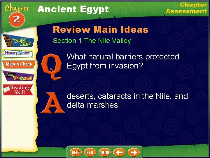 Ancient Egypt Review Main Ideas Section 1 The Nile Valley What natural barriers protected