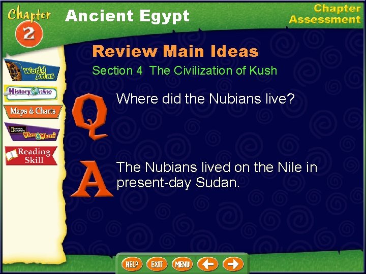 Ancient Egypt Review Main Ideas Section 4 The Civilization of Kush Where did the