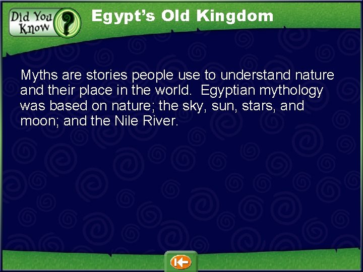 Egypt’s Old Kingdom Myths are stories people use to understand nature and their place