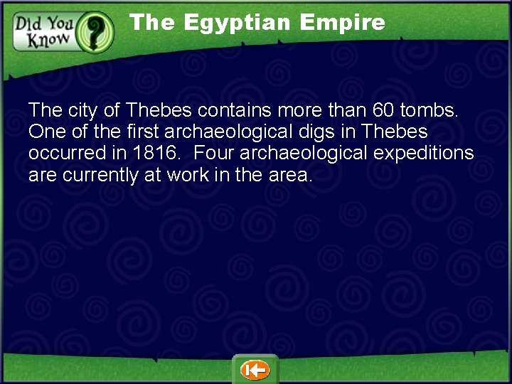 The Egyptian Empire The city of Thebes contains more than 60 tombs. One of