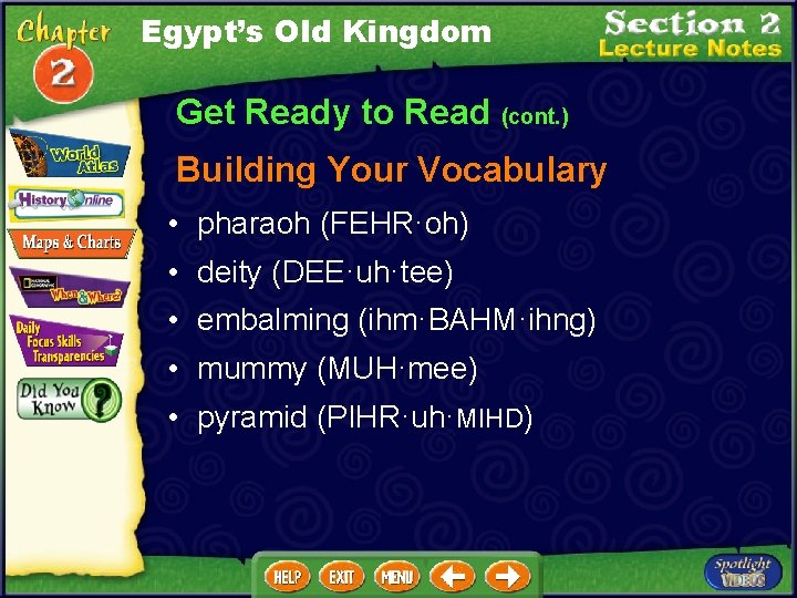 Egypt’s Old Kingdom Get Ready to Read (cont. ) Building Your Vocabulary • pharaoh